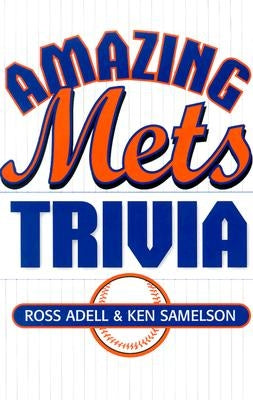 Amazing Mets Trivia by Adell, Ross