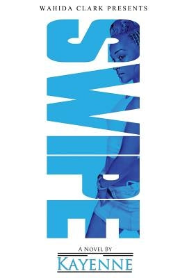 Swipe Paperback Wahida Clark Presents Publishing, LLC