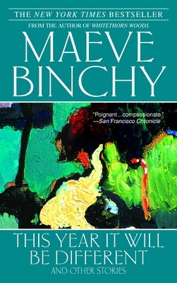 This Year It Will Be Different: And Other Stories by Binchy, Maeve