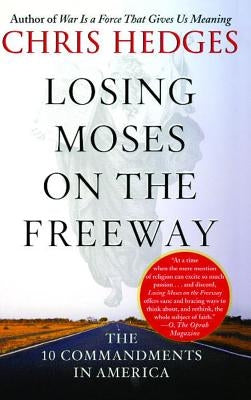 Losing Moses on the Freeway: The 10 Commandments in America Free Press