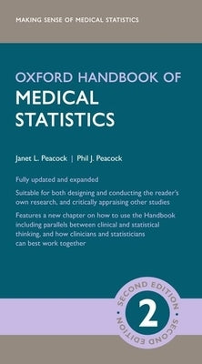 Oxford Handbook of Medical Statistics by Peacock, Janet L.