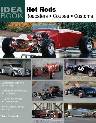 Hot Rods: Roadsters, Coupes, Customs by Gingerelli, Dain