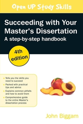 Succeeding with Your Master's Dissertation: Step-by-step Handbook, 4th Edition: Step-by-step Handbook by Biggam