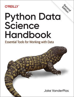 Python Data Science Handbook: Essential Tools for Working with Data Paperback O'Reilly Media