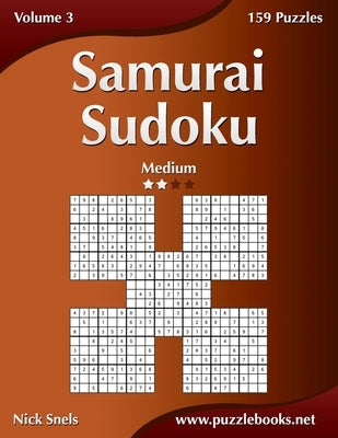 Samurai Sudoku - Medium - Volume 3 - 159 Puzzles Paperback Createspace Independent Publishing Platform