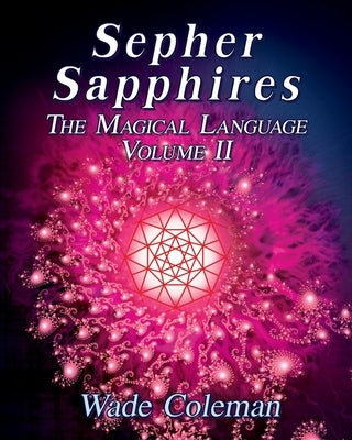 Sepher Sapphires Volume 2: Hebrew Gematria by Coleman, Wade Dirk