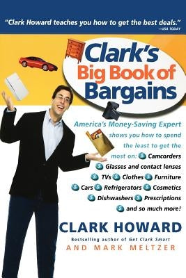 Clark's Big Book of Bargains by Howard, Clark