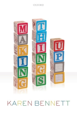 Making Things Up Paperback Oxford University Press, USA