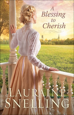A Blessing to Cherish by Snelling, Lauraine