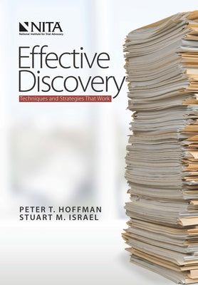 Effective Discovery: Techniques and Strategies That Work by Hoffman, Peter T.
