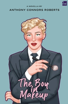 The Boy In Makeup by Connors-Roberts, Anthony