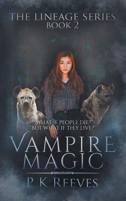 Vampire Magic: Book Two by Reeves, P. K.