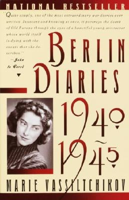 Berlin Diaries, 1940-1945 by Vassiltchikov, Marie