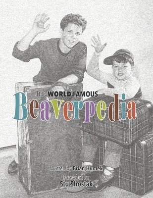 The World Famous Beaverpedia Paperback Independently Published