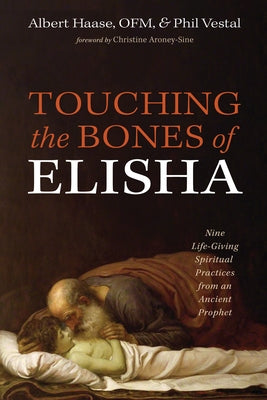 Touching the Bones of Elisha Paperback Cascade Books