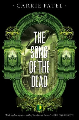 The Song of the Dead by Patel, Carrie