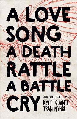 A Love Song, a Death Rattle, a Battle Cry Paperback Button Poetry