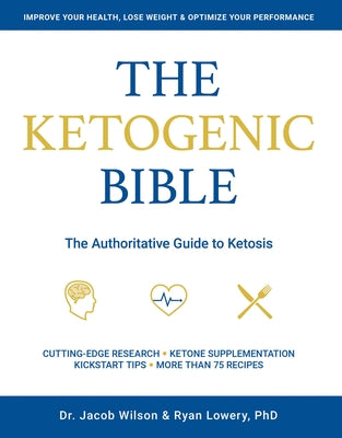 Ketogenic Bible by Wilson, Jacob