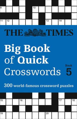 The Times Big Book of Quick Crosswords: Book 5 by Times Uk