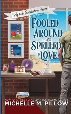 Fooled Around and Spelled in Love: A Cozy Paranormal Mystery Paperback Raven Books LLC