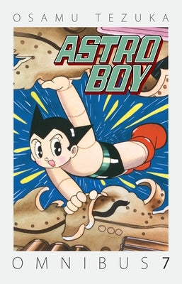 Astro Boy Omnibus Volume 7 by Tezuka, Osamu