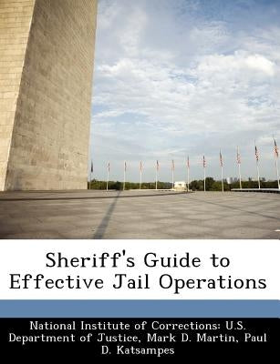 Sheriff's Guide to Effective Jail Operations Paperback Bibliogov