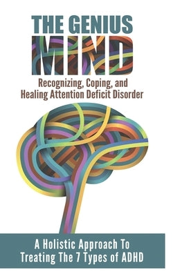 Add (Attention Deficit Disorder): A Holistic Approach To Treating The 7 Types Of ADHD by Masood, Beenish