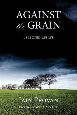 Against the Grain Paperback Regent College Publishing