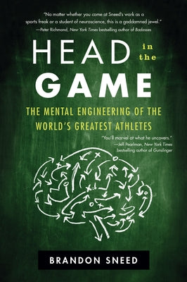 Head in the Game: The Mental Engineering of the World's Greatest Athletes Paperback Dey Street Books