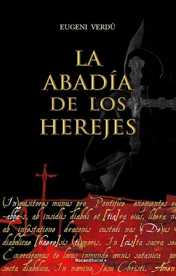 La Abadía de Los Herejes / Abbey of Heretics by Verdú, Eugeni