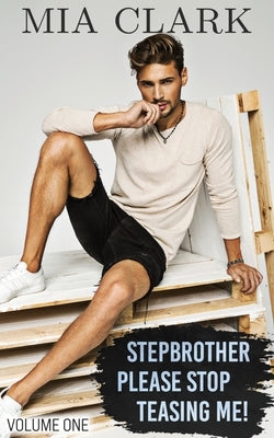 Stepbrother, Please Stop Teasing Me! (Volume One) Paperback Cherrylily Publishing