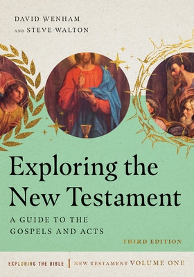 Exploring the New Testament: A Guide to the Gospels and Acts Paperback IVP Academic