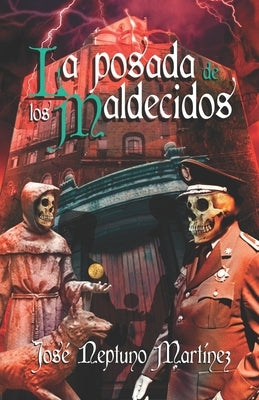 La posada de los maldecidos by Martínez, José Neptuno