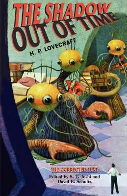 The Shadow Out of Time by Lovecraft, H. P.