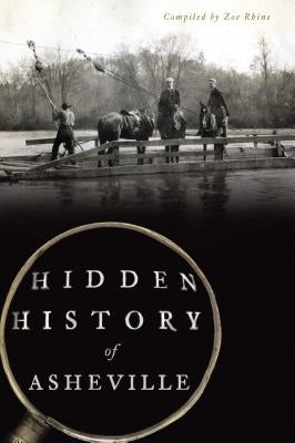 Hidden History of Asheville Paperback History Press