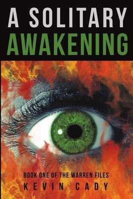 A Solitary Awakening: Book One of the Warren Files Paperback Lulu Publishing Services
