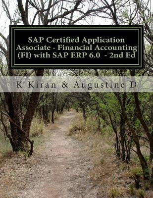 SAP Certified Application Associate - Financial Accounting (FI) with SAP ERP 6.0 - 2nd Ed Paperback Createspace Independent Publishing Platform