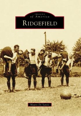 Ridgefield Paperback Arcadia Publishing (SC)