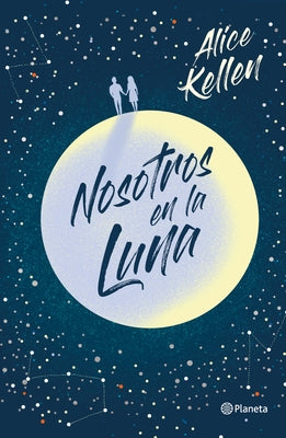 Nosotros En La Luna (Edición Especial Td) by Kellen, Alice