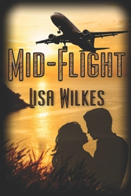 Mid-Flight by Wilkes, Lisa