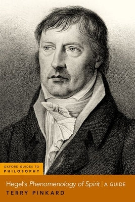 Hegel's Phenomenology of Spirit: A Guide Paperback Oxford University Press, USA