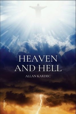 Heaven and Hell: Easy to read Layout by Kardec, Allan