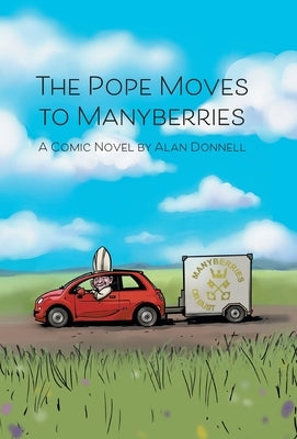 The Pope Moves to Manyberries by Donnell, Alan