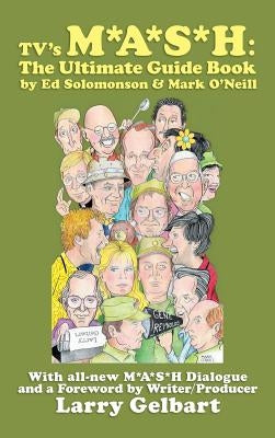 TV's M*A*S*H: The Ultimate Guide Book by Solomonson, Ed