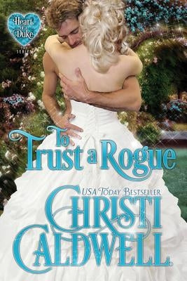 To Trust a Rogue Paperback Createspace Independent Publishing Platform