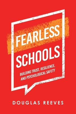 Fearless Schools: Building Trust, Resilience, and Psychological Safety Paperback Archway Publishing