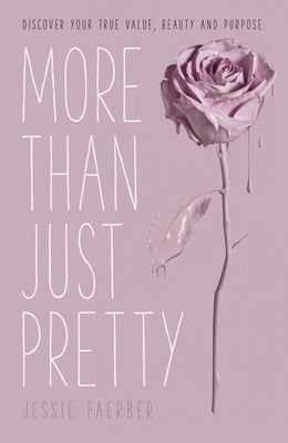 Paperback book cover titled "More Than Just Pretty: Discover Your True Value, Beauty and Purpose" by SPCK Publishing.