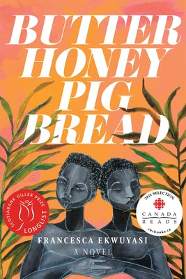 Butter Honey Pig Bread by Ekwuyasi, Francesca