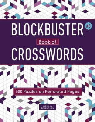 Blockbuster Book of Crosswords 5: Volume 5 by Norris, Rich