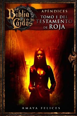 La Biblia de los Caídos. Tomo 1 del testamento de Roja by Garcia Bautista, Nieves